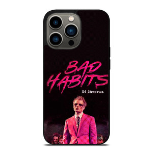ED SHEERAN BAD HABITS iPhone 13 Pro Case Cover ED SHEERAN BAD HABITS iPhone 13 Pro Case Cover