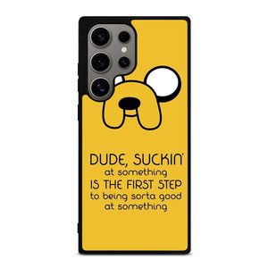 JAKE ADVENTURE TIME QUOTES Samsung Galaxy S24 Ultra Case Cover