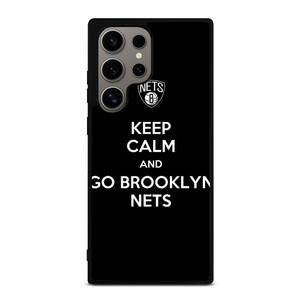 KEEP CALM AND AND GO BROOKLYN NETS Samsung Galaxy S24 Ultra Case Cover