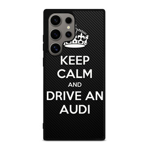 KEEP CALM AND DRIVE AUDI CARBON Samsung Galaxy S24 Ultra Case Cover