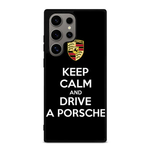 KEEP CALM AND DRIVE PORSCHE Samsung Galaxy S24 Ultra Case Cover KEEP CALM AND DRIVE PORSCHE Samsung Galaxy S24 Ultra Case Cover