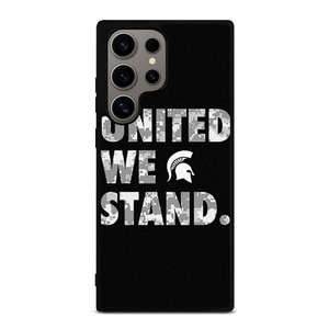 UNITED WE STAND MICHIGAN STATE UNIVERSITY Samsung Galaxy S24 Ultra Case Cover