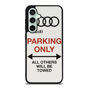 AUDI PARKING ONLY 2 Samsung Galaxy S23 FE Case Cover