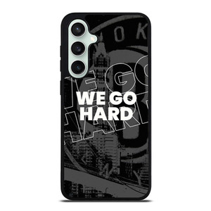 BROOKLYN NETS WE GO HARD Samsung Galaxy S23 FE Case Cover