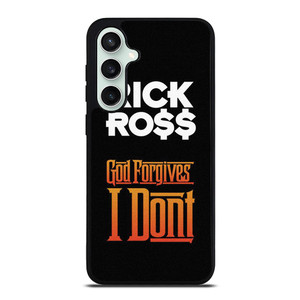 RICK ROSS GOD FORGIVES I DONT Samsung Galaxy S23 FE Case Cover