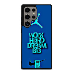 AIR JORDAN NIKE WORK HARD DREAM BIG Samsung Galaxy S24 Ultra Case Cover AIR JORDAN NIKE WORK HARD DREAM BIG Samsung Galaxy S24 Ultra Case Cover