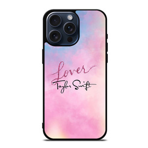 TAYLOR SWIFT LOVER iPhone 15 Pro Max Case Cover