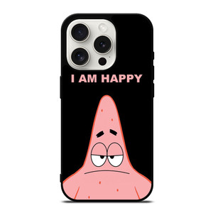PATRICK STAR I AM HAPPY SPONGEBOB SQUAREPANTS iPhone 15 Pro Case Cover