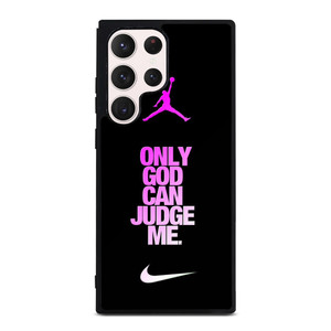 AIR JORDAN NIKE ONLY GOD CAN JUDGE ME Samsung Galaxy S23 Ultra Case Cover
