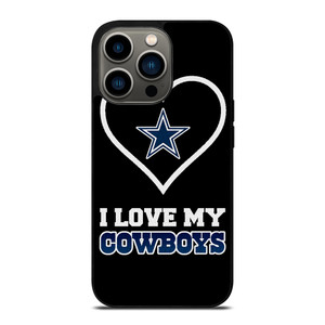 I LOVE MY DALLAS COWBOYS FOOTBALL NFL iPhone 13 Pro Case Cover
