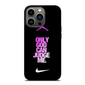 AIR JORDAN NIKE ONLY GOD CAN JUDGE ME iPhone 13 Pro Case Cover