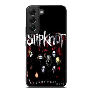 SLIPKNOT BAND WE ARE NOT YOUR KIND Samsung Galaxy S22 Plus Case Cover
