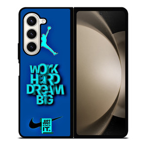 AIR JORDAN NIKE WORK HARD DREAM BIG Samsung Galaxy Z Fold 5 Case Cover AIR JORDAN NIKE WORK HARD DREAM BIG Samsung Galaxy Z Fold 5 Case Cover