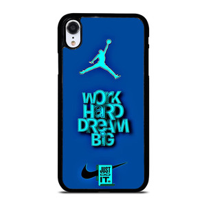 AIR JORDAN NIKE WORK HARD DREAM BIG iPhone XR Case Cover