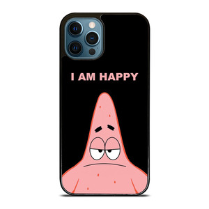 PATRICK STAR I AM HAPPY SPONGEBOB SQUAREPANTS iPhone 12 Pro Max Case Cover
