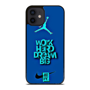 AIR JORDAN NIKE WORK HARD DREAM BIG iPhone 12 Mini Case Cover