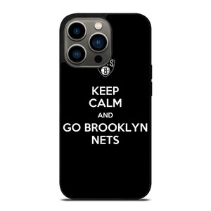 KEEP CALM AND AND GO BROOKLYN NETS iPhone 13 Pro Case Cover
