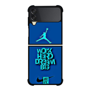 AIR JORDAN NIKE WORK HARD DREAM BIG Samsung Galaxy Z Flip 3 Case Cover AIR JORDAN NIKE WORK HARD DREAM BIG Samsung Galaxy Z Flip 3 Case Cover