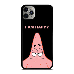 PATRICK STAR I AM HAPPY SPONGEBOB SQUAREPANTS iPhone 11 Pro Max Case Cover
