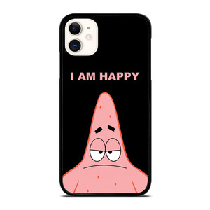 PATRICK STAR I AM HAPPY SPONGEBOB SQUAREPANTS iPhone 11 Case Cover