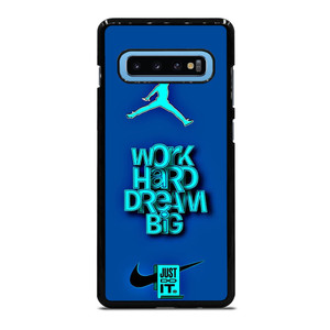 AIR JORDAN NIKE WORK HARD DREAM BIG Samsung Galaxy S10 Plus Case Cover AIR JORDAN NIKE WORK HARD DREAM BIG Samsung Galaxy S10 Plus Case Cover