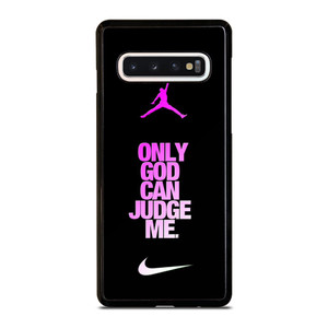 AIR JORDAN NIKE ONLY GOD CAN JUDGE ME Samsung Galaxy S10 Case Cover