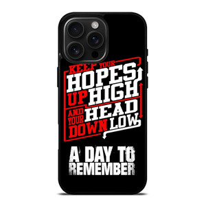 A DAY TO REMEMBER QUOTES iPhone 16 Pro Max Case Cover