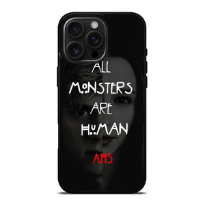 AMERICAN HORROR STORY ALL MONSTERS ARE HUMAN iPhone 16 Pro Max Case Cover