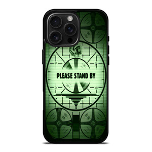 FALLOUT 4 PLEASE STAND BY iPhone 16 Pro Max Case Cover