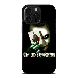 JOKER WHY SO SERIOUS iPhone 16 Pro Max Case Cover