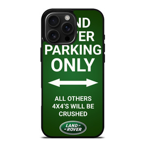 LAND ROVER PARKING ONLY iPhone 16 Pro Max Case Cover