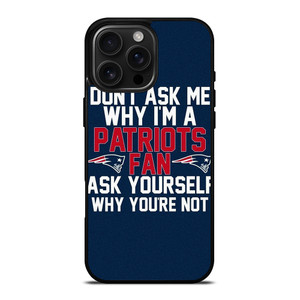 NEW ENGLAND PATRIOTS FANS iPhone 16 Pro Max Case Cover