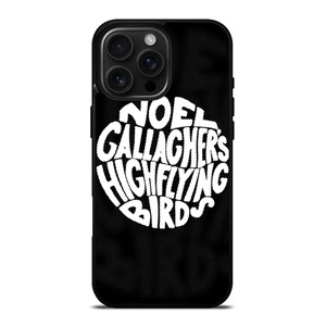 NOEL GALLAGHERS HIGH FLYING BIRDS ROCK BAND iPhone 16 Pro Max Case Cover