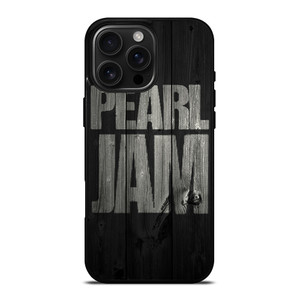 PEARL JAM ROCK BAND WOODEN LOGO iPhone 16 Pro Max Case Cover