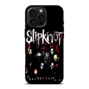 SLIPKNOT BAND WE ARE NOT YOUR KIND iPhone 16 Pro Max Case Cover