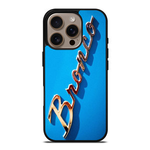 FORD BRONCO EMBLEM 2 iPhone 16 Pro Case Cover FORD BRONCO EMBLEM 2 iPhone 16 Pro Case Cover
