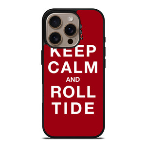 KEEP CALM ALABAMA CRIMSON ROLL TIDE iPhone 16 Pro Case Cover KEEP CALM ALABAMA CRIMSON ROLL TIDE iPhone 16 Pro Case Cover