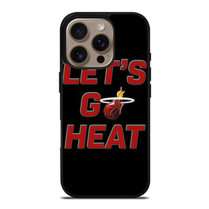 LETS GO MIAMI HEAT NBA BASKETBALL iPhone 16 Pro Case Cover LETS GO MIAMI HEAT NBA BASKETBALL iPhone 16 Pro Case Cover