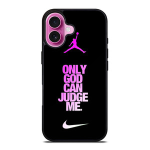 AIR JORDAN NIKE ONLY GOD CAN JUDGE ME iPhone 16 Plus Case Cover AIR JORDAN NIKE ONLY GOD CAN JUDGE ME iPhone 16 Plus Case Cover