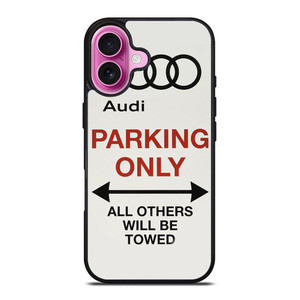 AUDI PARKING ONLY 2 iPhone 16 Plus Case Cover
