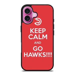 KEEP CALM AND GO ATLANTA HAWKS iPhone 16 Plus Case Cover