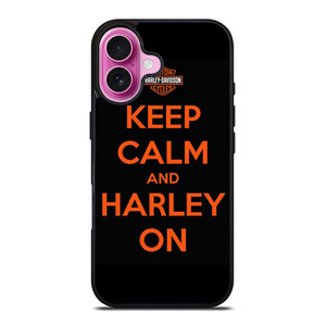 KEEP CALM AND HARLEY ON iPhone 16 Plus Case Cover