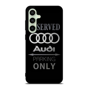 AUDI PARKING ONLY Samsung Galaxy S24 FE Case Cover