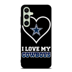 I LOVE MY DALLAS COWBOYS FOOTBALL NFL Samsung Galaxy S24 FE Case Cover
