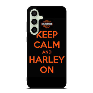 KEEP CALM AND HARLEY ON Samsung Galaxy S24 FE Case Cover