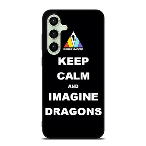 KEEP CALM AND IMAGINE DRAGONS Samsung Galaxy S24 FE Case Cover