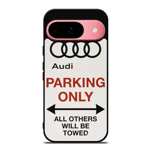 AUDI PARKING ONLY 2 Google Pixel 9 Case Cover