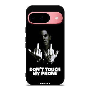 EMINEM DONT TOUCH MY PHONE Google Pixel 9 Case Cover