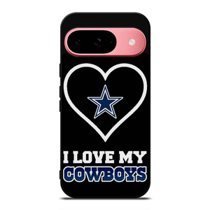 I LOVE MY DALLAS COWBOYS FOOTBALL NFL Google Pixel 9 Case Cover I LOVE MY DALLAS COWBOYS FOOTBALL NFL Google Pixel 9 Case Cover