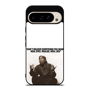 2PAC TUPAC SHAKUR RAPPER QUOTES Google Pixel 9 Pro Case Cover